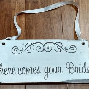 Here comes your bride sign